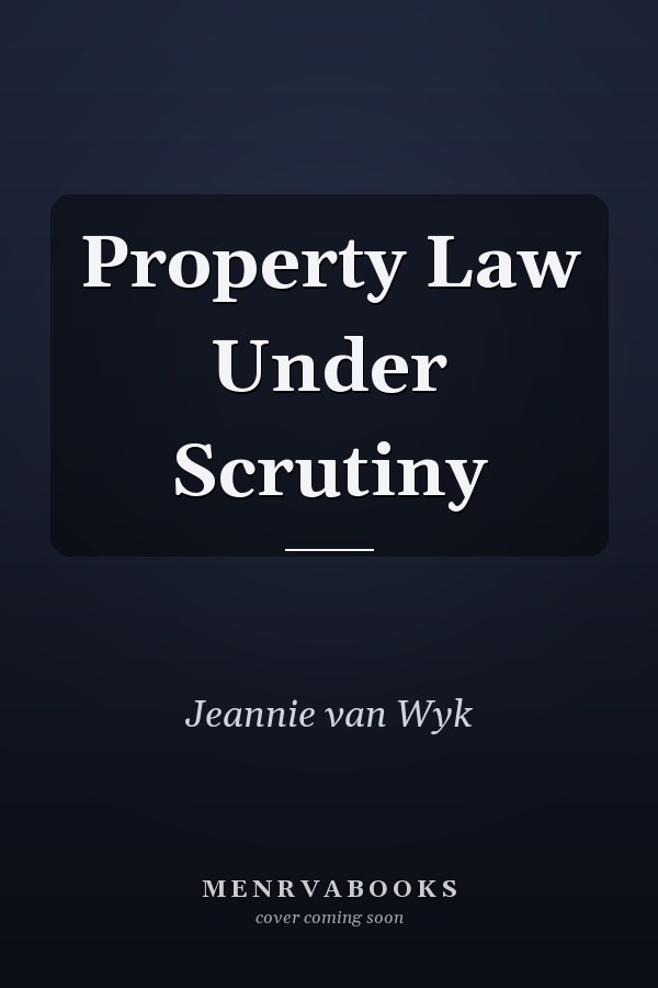 Property Law Under Scrutiny