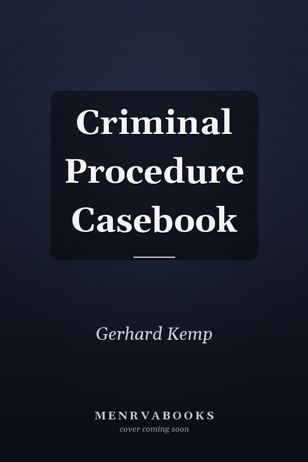 Criminal Procedure Casebook