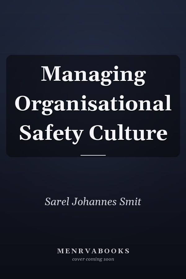 Managing Organisational Safety Culture
