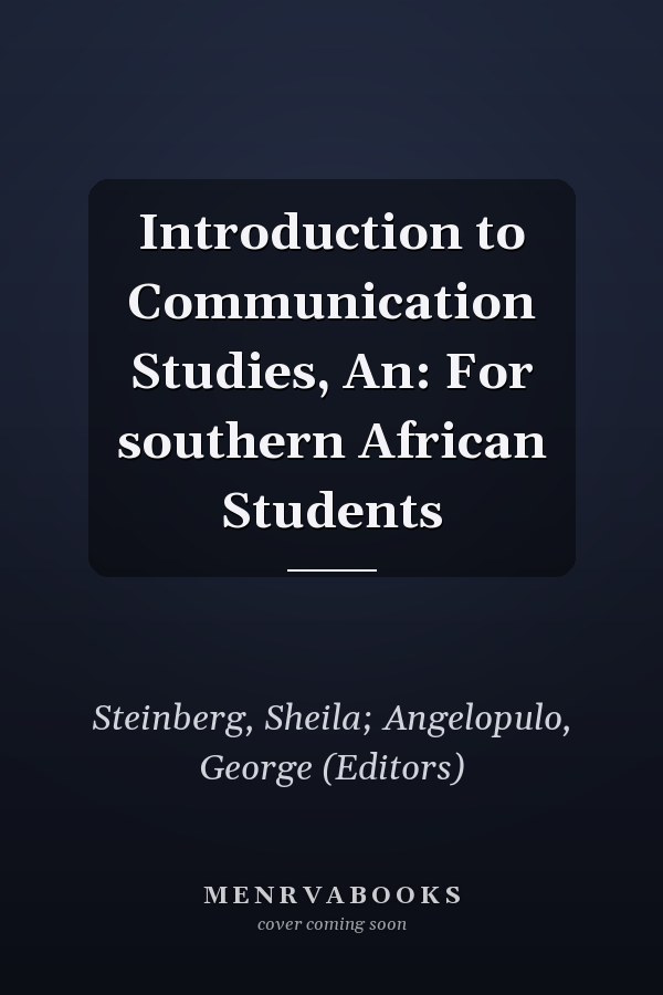Introduction to Communication Studies, An: For southern African Students
