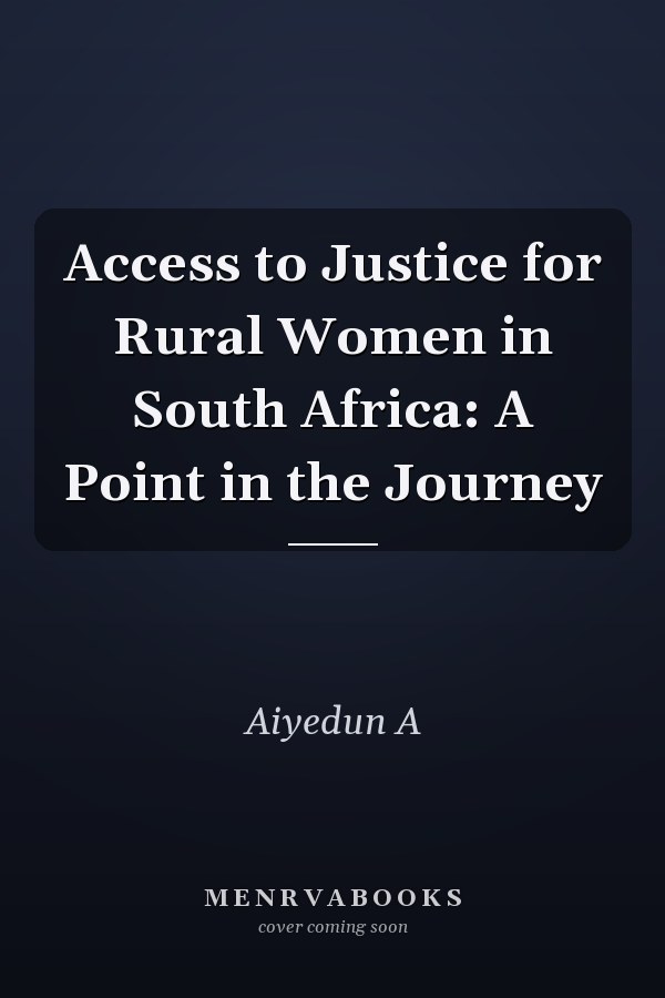 Access to Justice for Rural Women in South Africa: A Point in the Journey