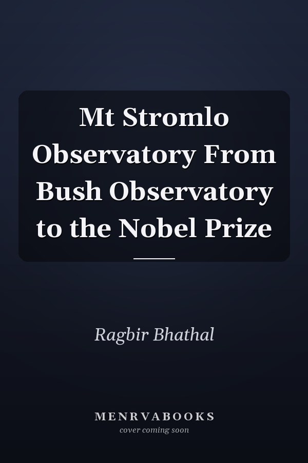 Mt Stromlo Observatory From Bush Observatory to the Nobel Prize