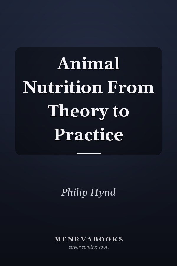 Animal Nutrition From Theory to Practice