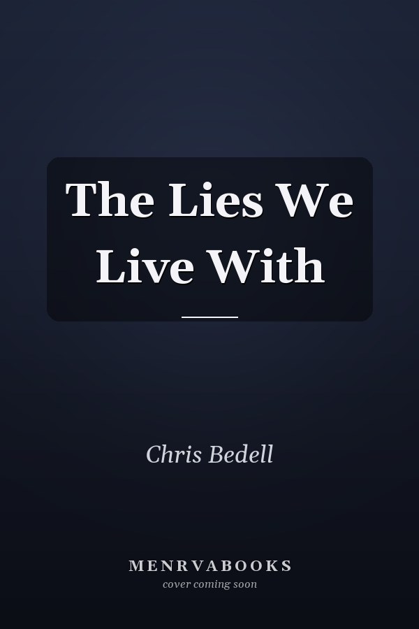 The Lies We Live With