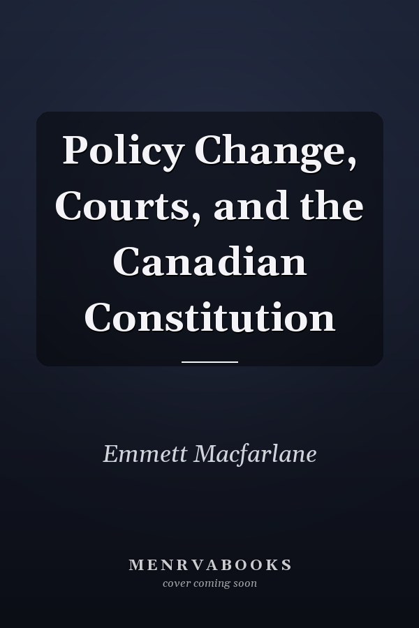 Policy Change, Courts, and the Canadian Constitution