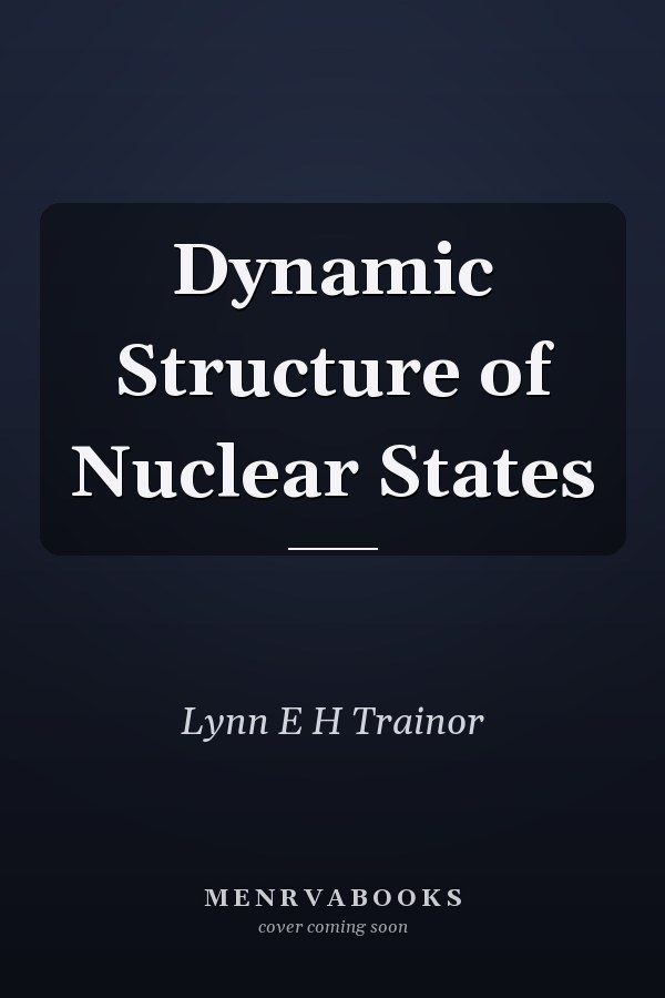 Dynamic Structure of Nuclear States