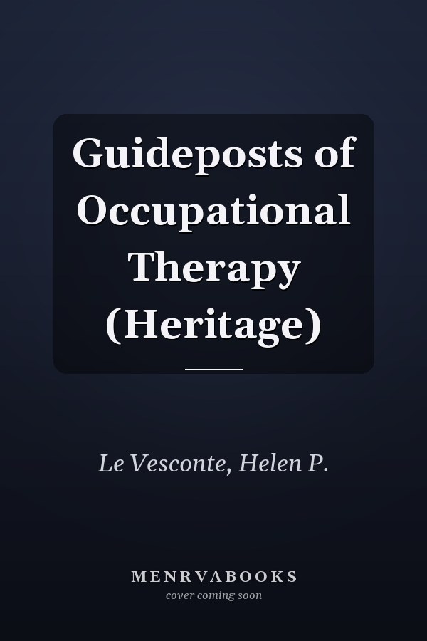 Guideposts of Occupational Therapy (Heritage)
