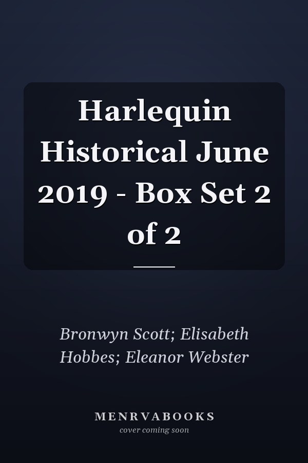 Harlequin Historical June 2019 - Box Set 2 of 2