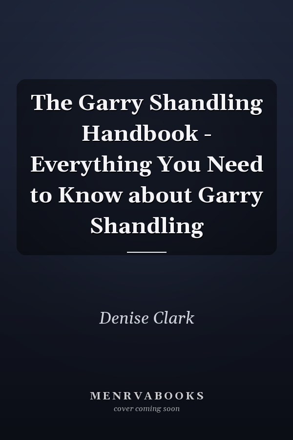 The Garry Shandling Handbook - Everything You Need to Know about Garry Shandling