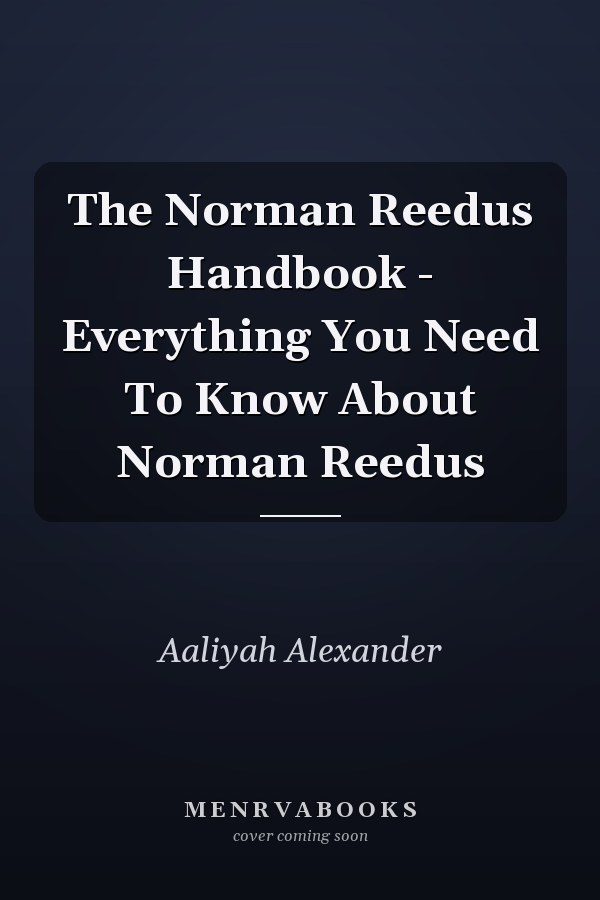 The Norman Reedus Handbook - Everything You Need To Know About Norman Reedus