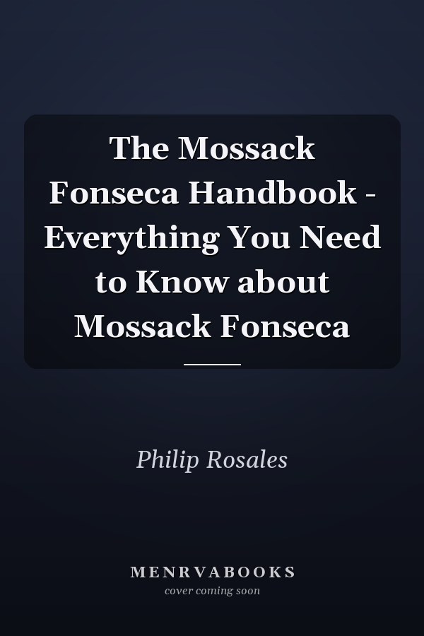 The Mossack Fonseca Handbook - Everything You Need to Know about Mossack Fonseca