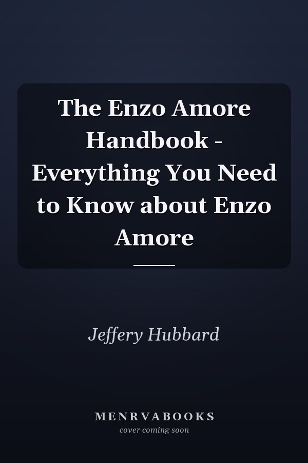 The Enzo Amore Handbook - Everything You Need to Know about Enzo Amore