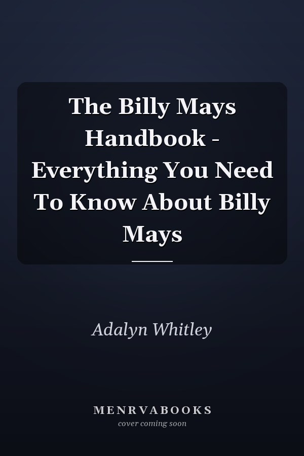 The Billy Mays Handbook - Everything You Need To Know About Billy Mays