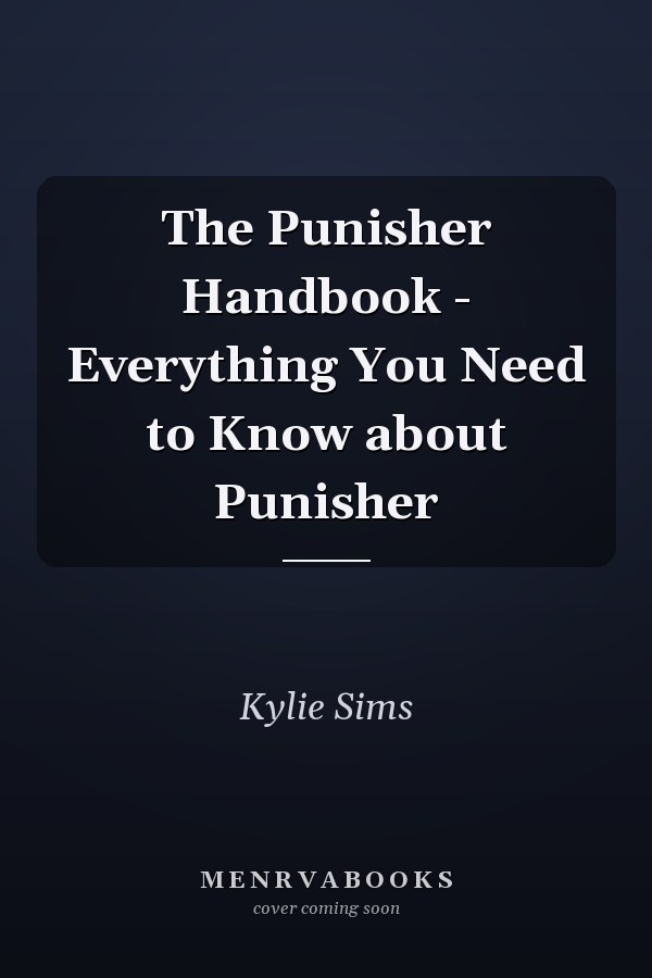 The Punisher Handbook - Everything You Need to Know about Punisher