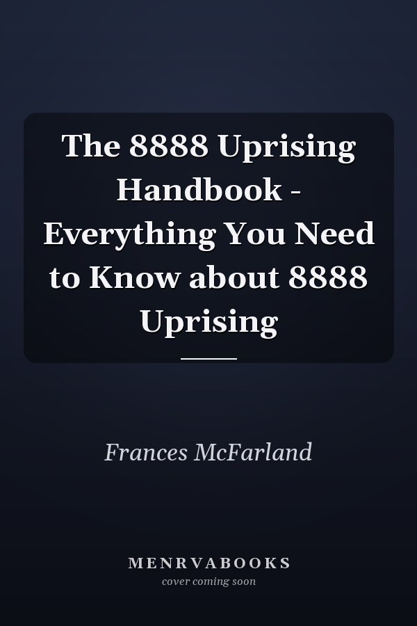 The 8888 Uprising Handbook - Everything You Need to Know about 8888 Uprising