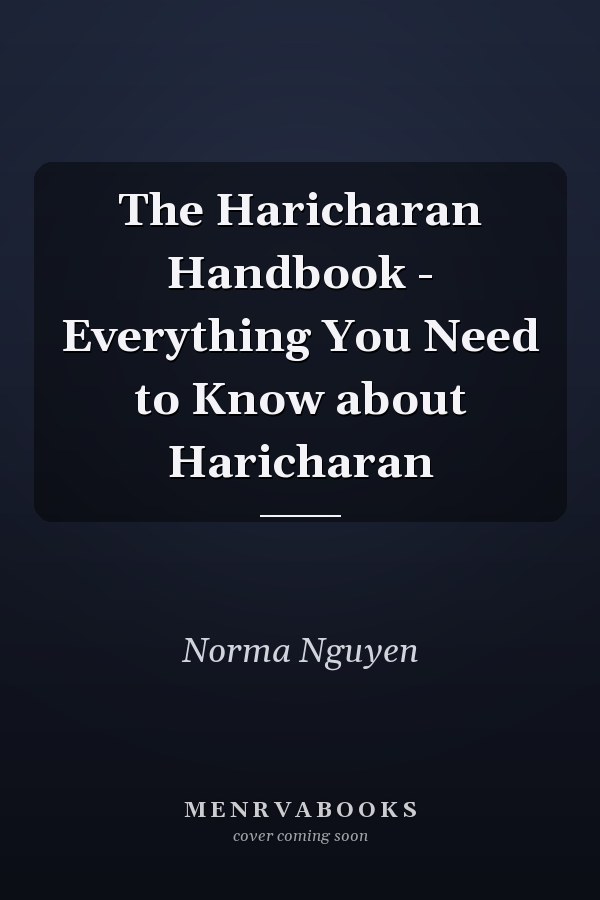 The Haricharan Handbook - Everything You Need to Know about Haricharan