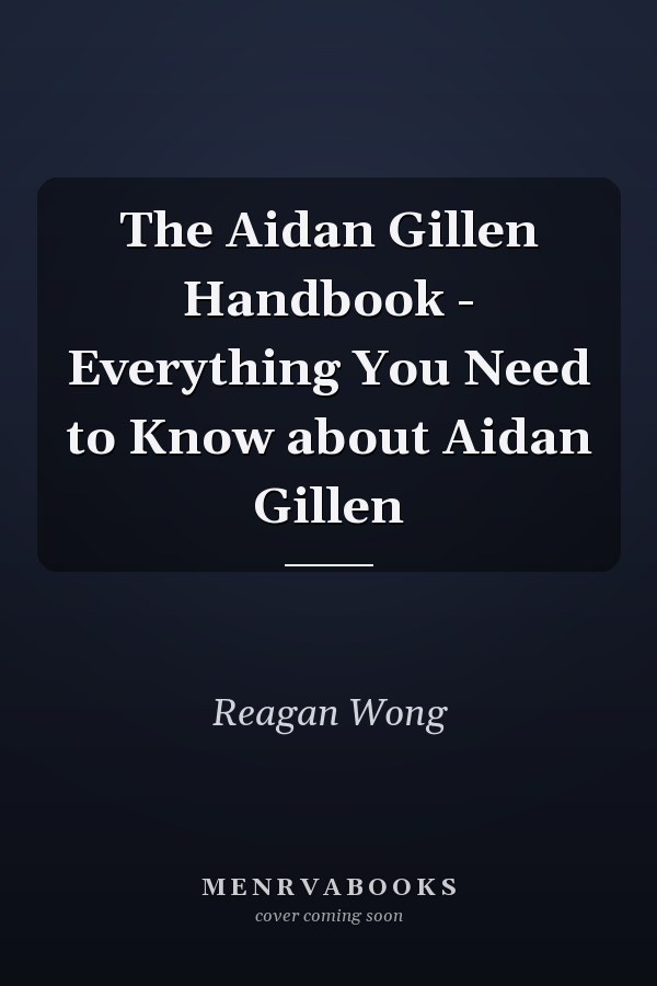 The Aidan Gillen Handbook - Everything You Need to Know about Aidan Gillen