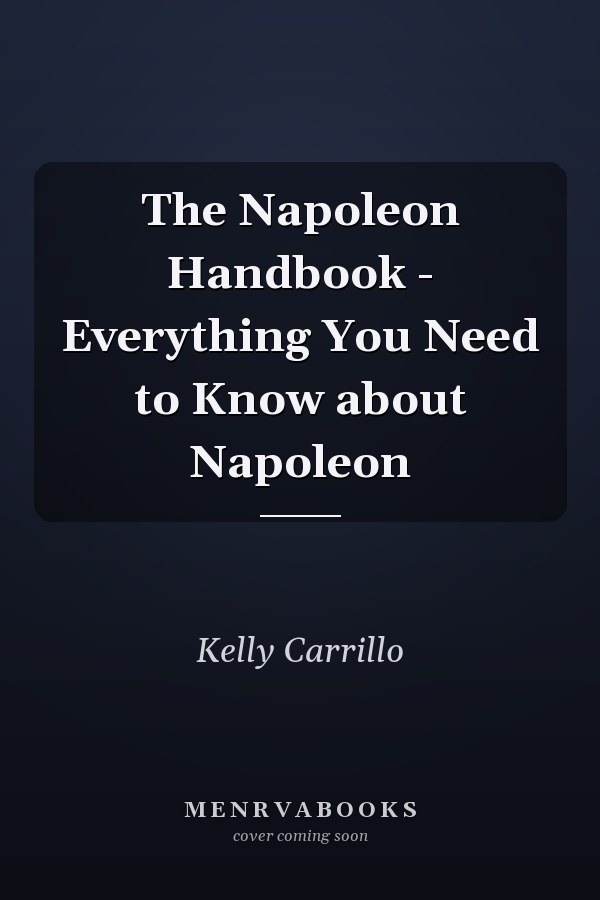 The Napoleon Handbook - Everything You Need to Know about Napoleon
