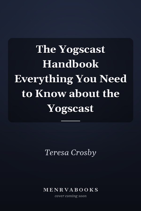 The Yogscast Handbook Everything You Need to Know about the Yogscast