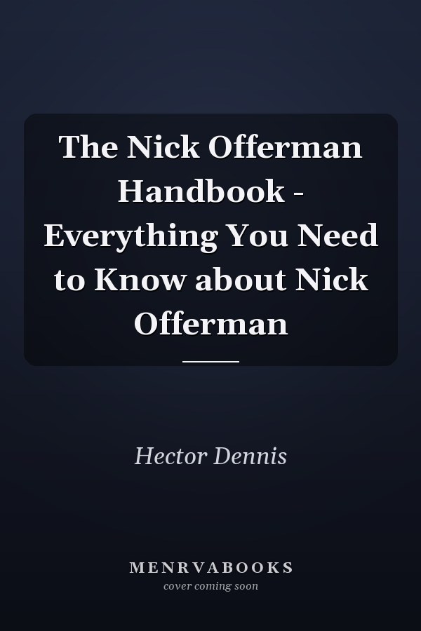 The Nick Offerman Handbook - Everything You Need to Know about Nick Offerman