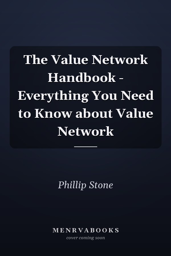 The Value Network Handbook - Everything You Need to Know about Value Network
