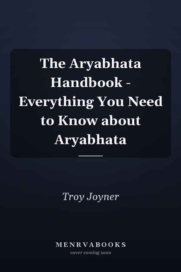 The Aryabhata Handbook - Everything You Need to Know about Aryabhata