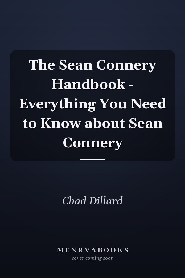 The Sean Connery Handbook - Everything You Need to Know about Sean Connery