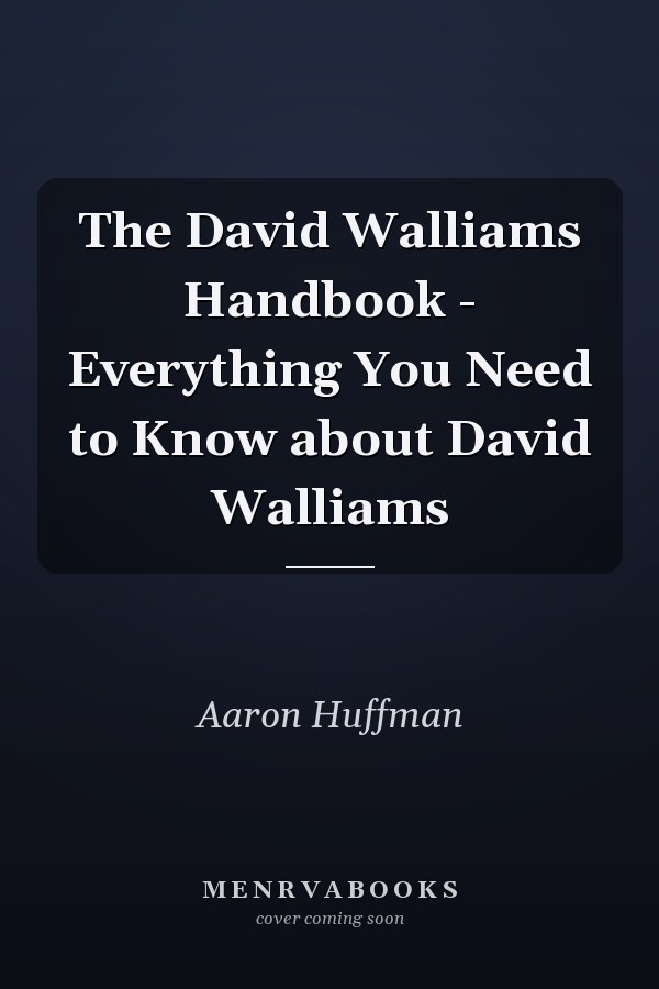The David Walliams Handbook - Everything You Need to Know about David Walliams