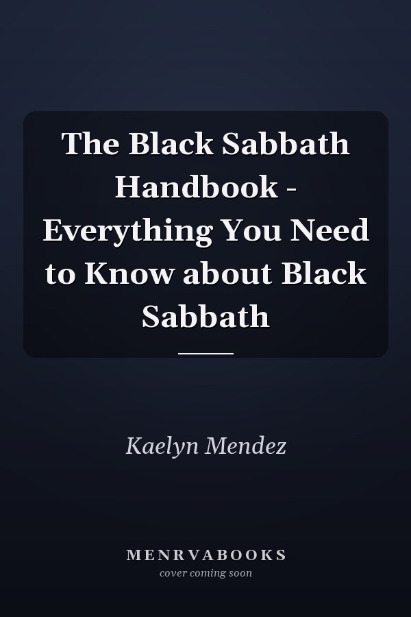 The Black Sabbath Handbook - Everything You Need to Know about Black Sabbath