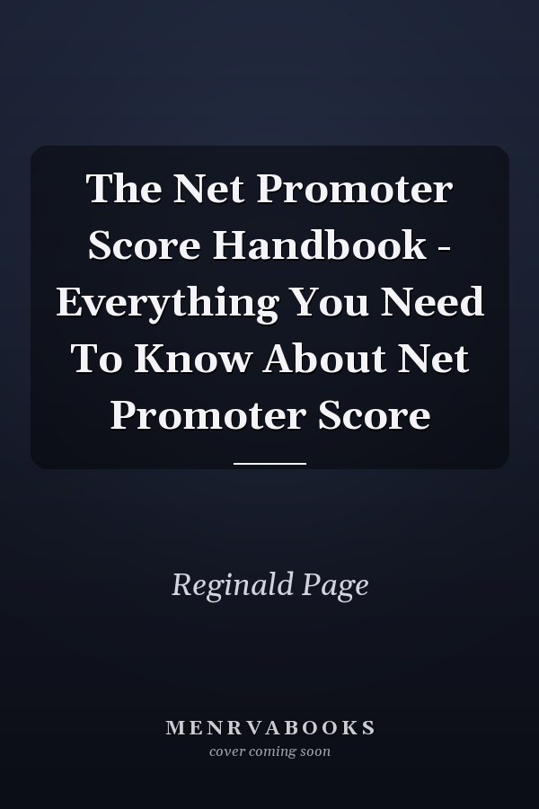 The Net Promoter Score Handbook - Everything You Need To Know About Net Promoter Score