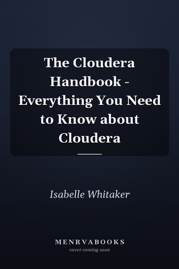 The Cloudera Handbook - Everything You Need to Know about Cloudera