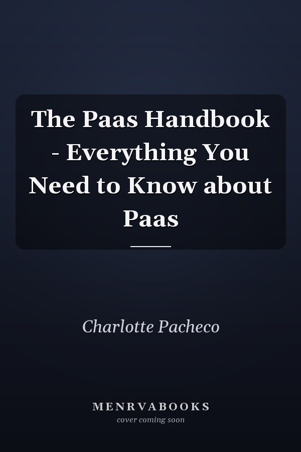 The Paas Handbook - Everything You Need to Know about Paas