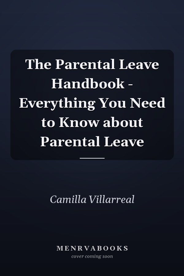 The Parental Leave Handbook - Everything You Need to Know about Parental Leave