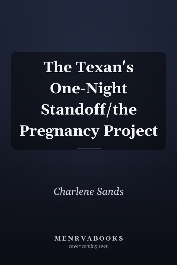 The Texan's One-Night Standoff/the Pregnancy Project