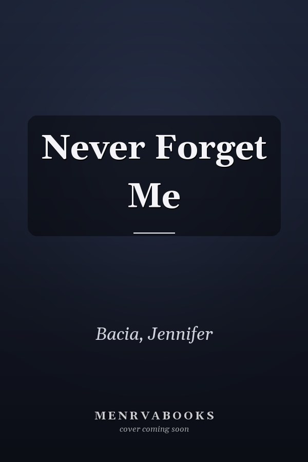 Never Forget Me