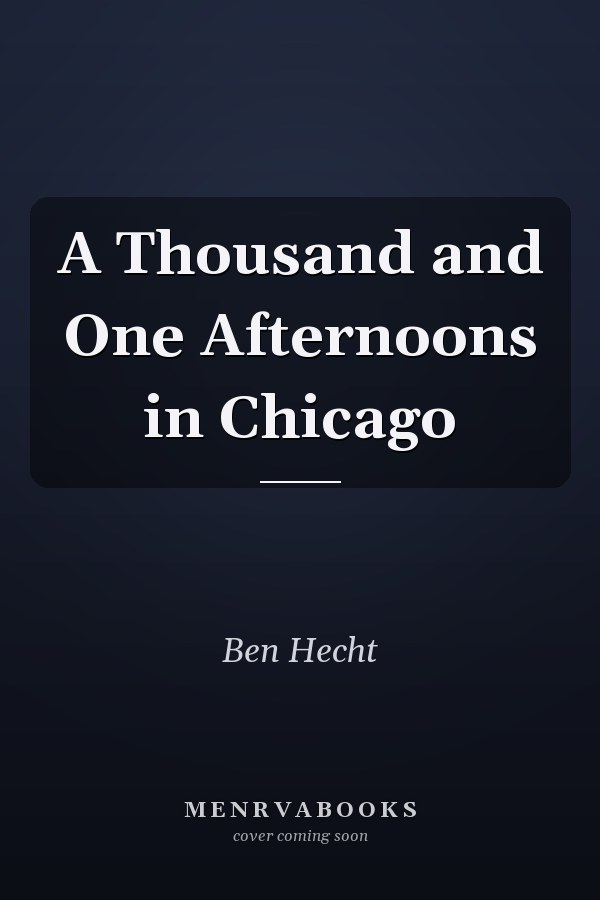 A Thousand and One Afternoons in Chicago