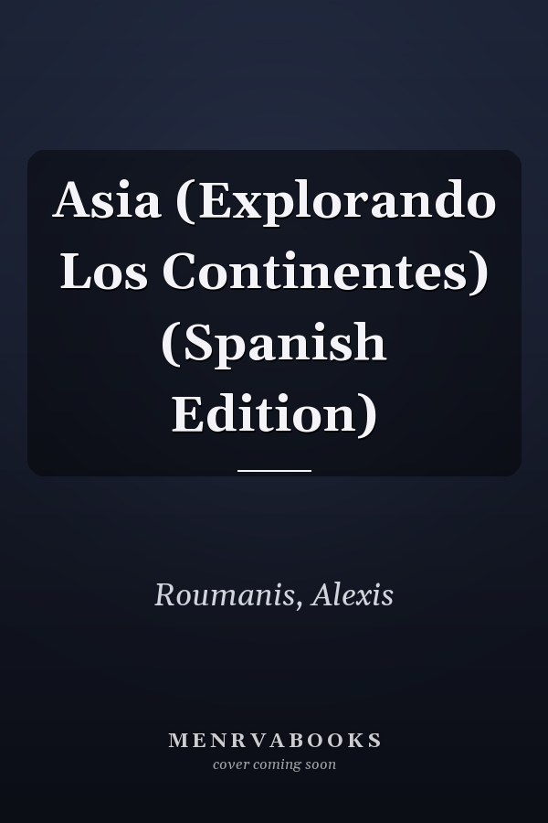 Asia (Explorando Los Continentes) (Spanish Edition)