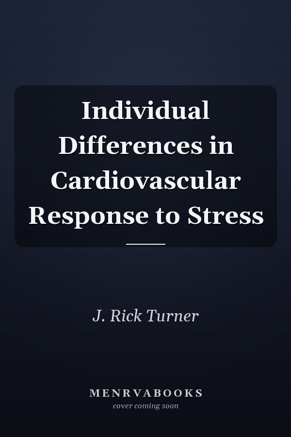 Individual Differences in Cardiovascular Response to Stress