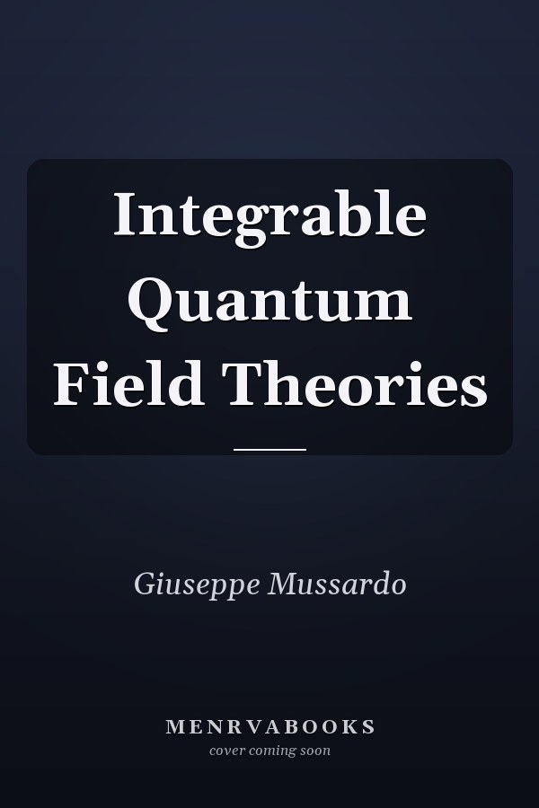 Integrable Quantum Field Theories