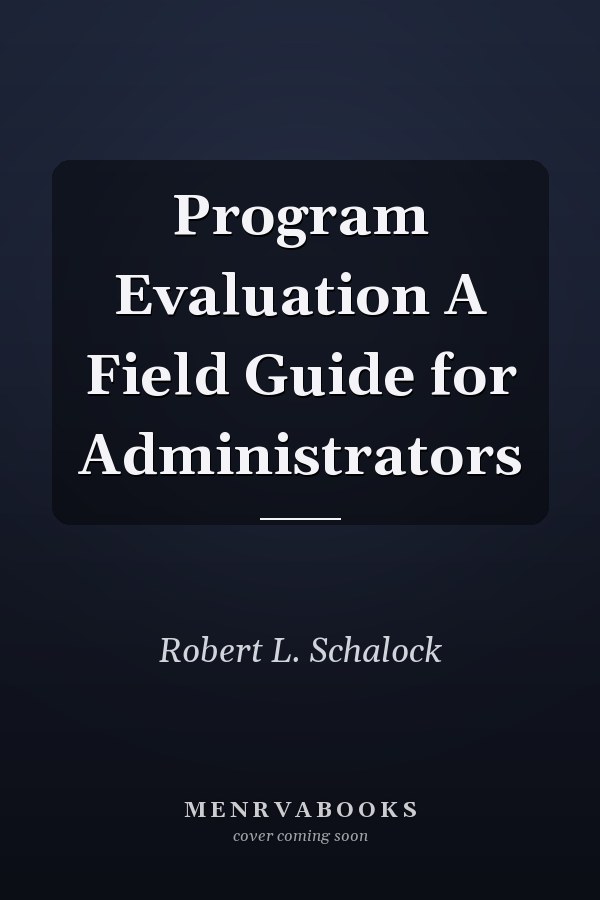 Program Evaluation A Field Guide for Administrators