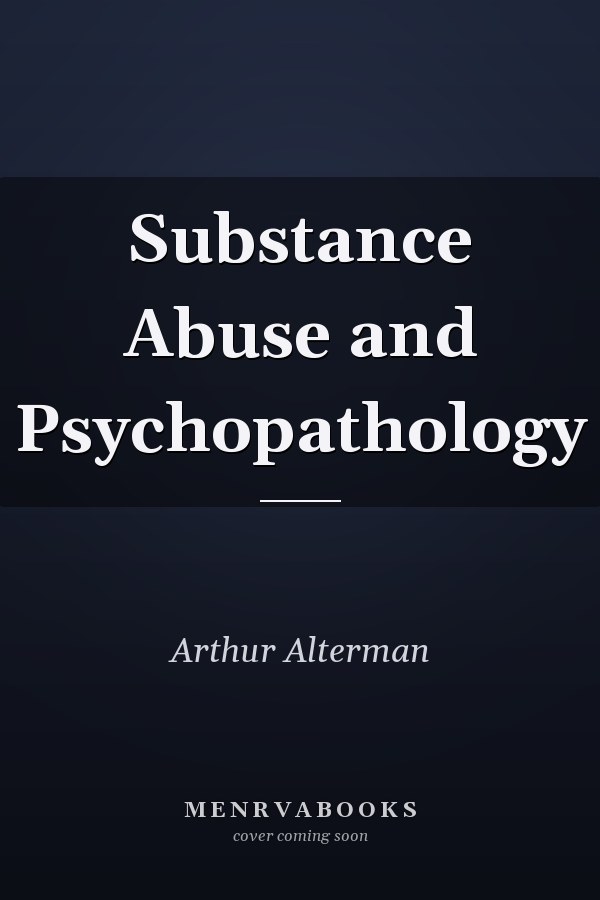 Substance Abuse and Psychopathology