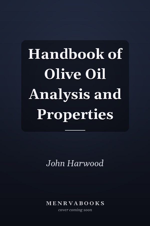 Handbook of Olive Oil Analysis and Properties