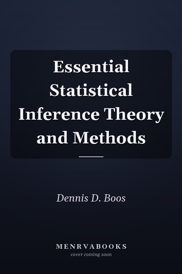 Essential Statistical Inference Theory and Methods