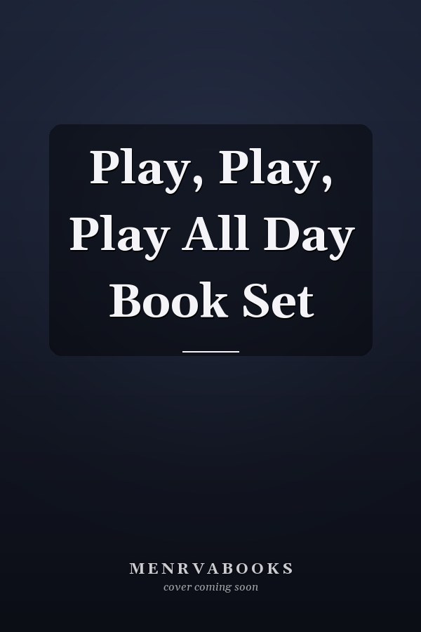 Play, Play, Play All Day Book Set