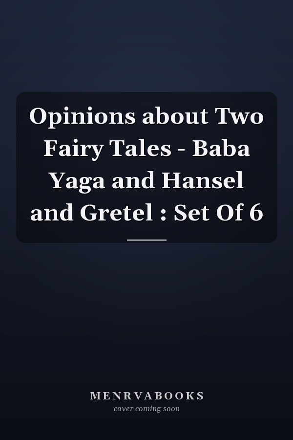 Opinions about Two Fairy Tales - Baba Yaga and Hansel and Gretel : Set Of 6