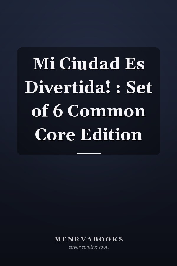 Mi Ciudad Es Divertida! : Set of 6 Common Core Edition