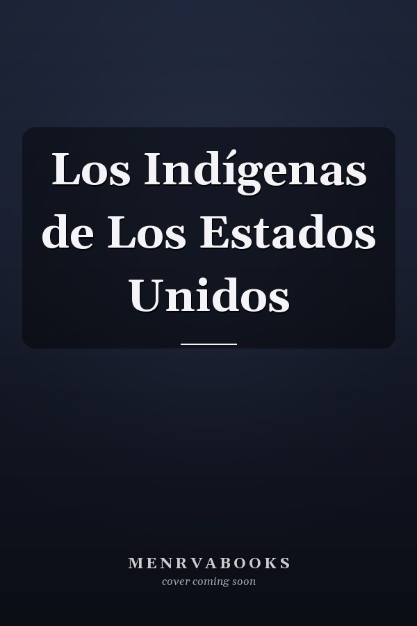 Los Indígenas de Los Estados Unidos
