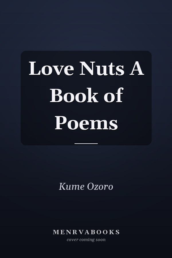 Love Nuts A Book of Poems