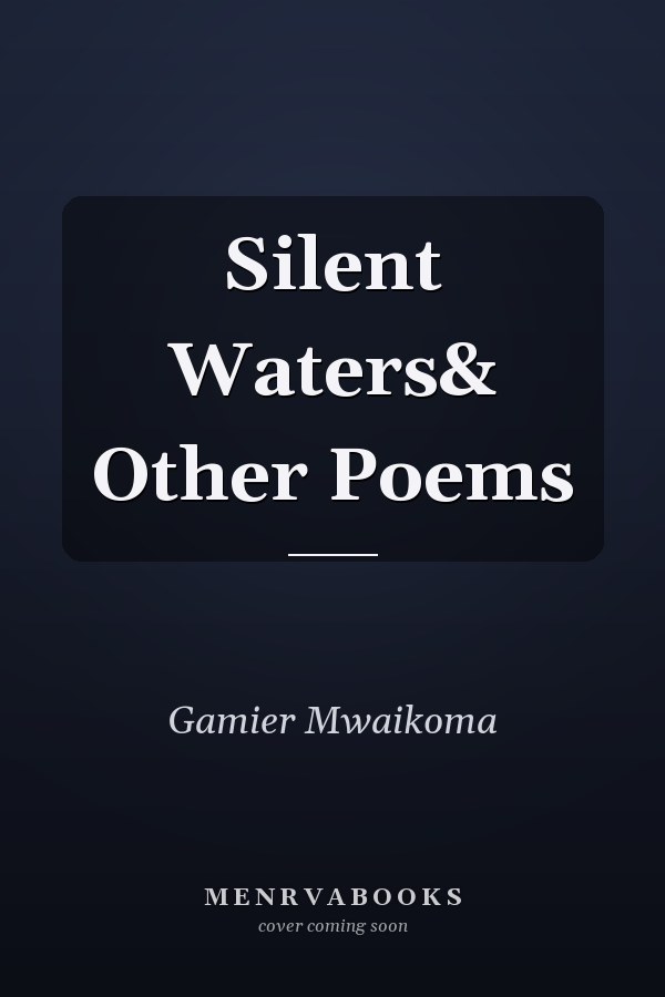 Silent Waters& Other Poems