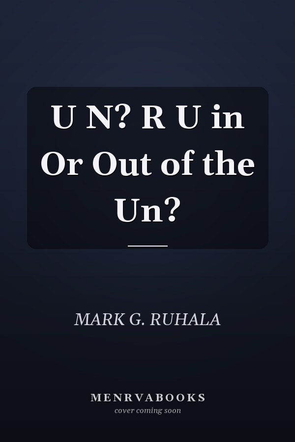 U N? R U in Or Out of the Un?